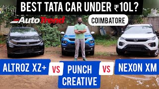 Tata Punch Creative vs Altroz XZ+ vs Nexon XM | The best Tata car for ₹9.7L? | #AutoTrend Advice !