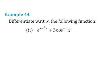 class 12 chapter 5 Example 44 (ii) Differentiate the following w.r.t. x : e^(sec^(2)x)+3cos^(-1)x