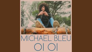 Video thumbnail of "Michael Bleu - Oi oi"