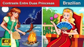Contraste Entre Duas Princesas 👸 Contos de Fadas 🌛 Brazilian Fairy Tales