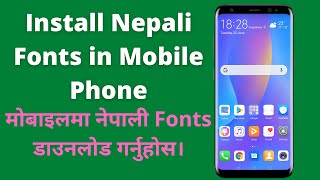 Install Nepali Fonts in your Mobile Phone |आफ्नो मोबाईलमा नेपाली Fonts राख्नुहोस् || screenshot 1
