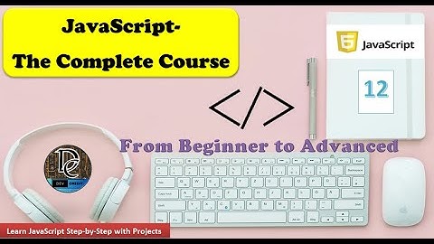 JavaScript Full Course : Master JavaScript from Beginner to Expert | Complete Step-by-Step Tutorial