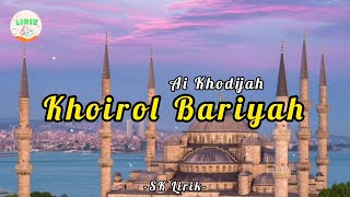 Khoirul Bariyah - Ai Khodijah (Lirik Arab dan Latin)