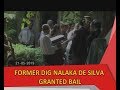 Former DIG Nalaka de Silva released on bail