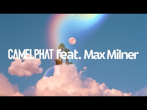 CamelPhat - Hope (Feat. Max Milner)