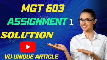 MGT603 Assignment 1 Solution 2023 / MGT603 Assignment 1  Solution Spring 2023/ MGT603 Spring 2023