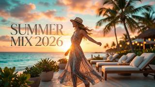 Best Summer Music Mix 2026 ☀️ Beach Party &amp; Sunset Chill (Kygo, Dua Lipa Style)