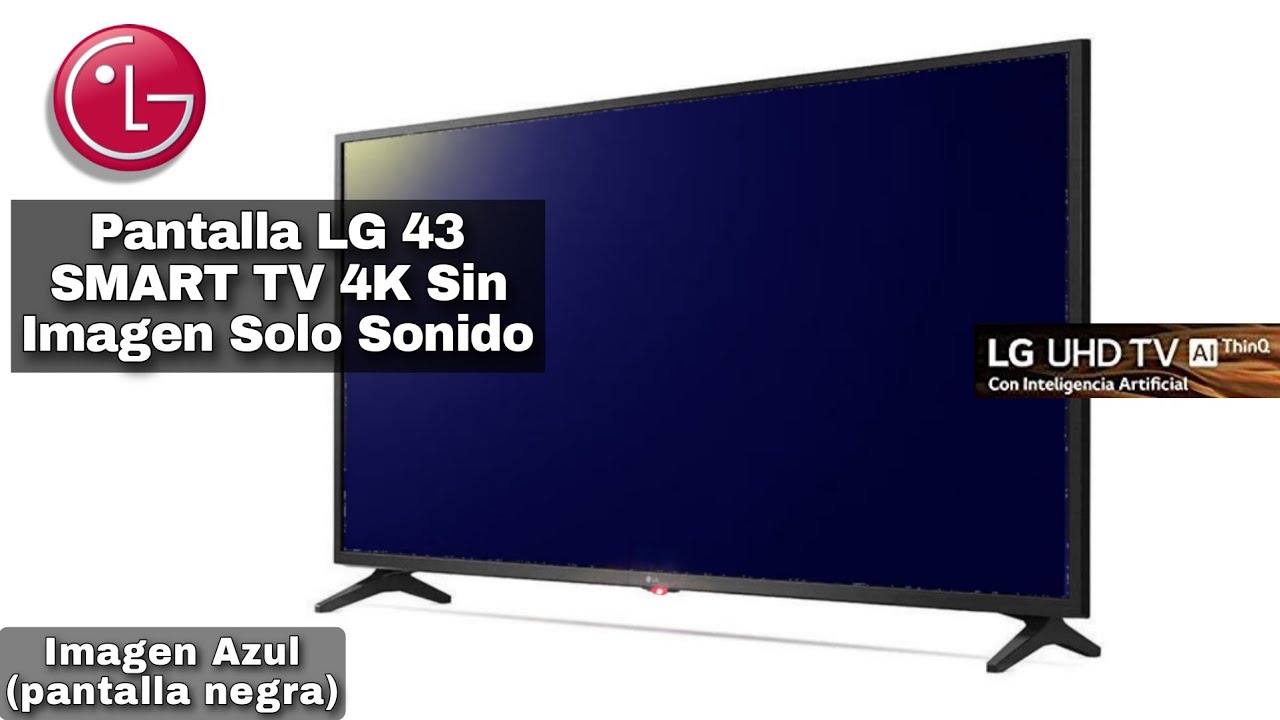 como reparar tv led LG 43 sin imagen 