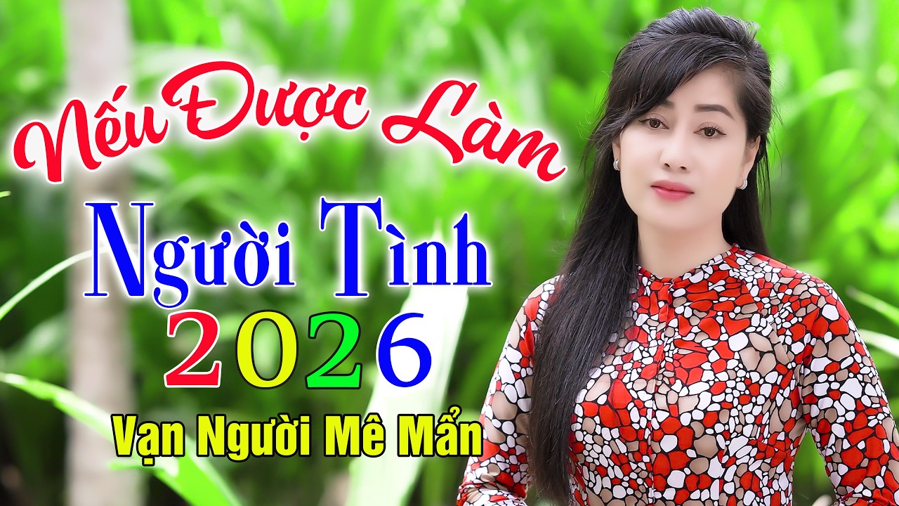 NẾU ĐƯỢC LÀM NGƯỜI TÌNH - Bài Hát Hoài Niệm Thương Khóc Nhớ Quê Hương Và Tình Chân Quê | Thúy Duy