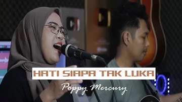 Hati Siapa Tak Luka - Poppy Mercury Live Cover by Indah Yastami [Lirik Lagu]