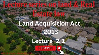 Important Provision of Land Acquisition,Rehabilitation & Resettlement Act 2013