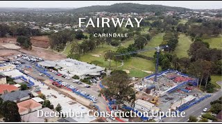 Fairway Carindale - Construction Video Dec 2022