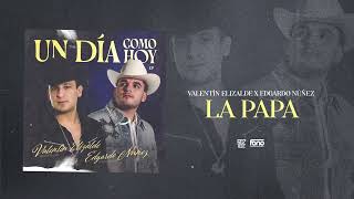 Valentín Elizalde x Edgardo Núñez - La Papa [AUDIO]