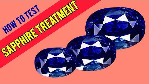 How to test sapphire if dyed treated | GEMS CREST |