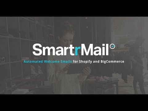 How to Automate Welcome Emails for Shopify, BigCommerce, WooCommerce & Neto Stores - SmartrMail