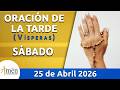 Oración de la Tarde Hoy Sabado 25 Abril 2026 #PadreCarlosYepes Católica