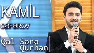 Kamil Cəfərov - Qal Sənə Qurban (Birə-Bir)