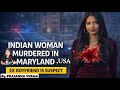 Indian Woman Murdered In Maryland | Ex-Flatmate Named As Suspect @sirfIAS BY PRASANNA VERMA