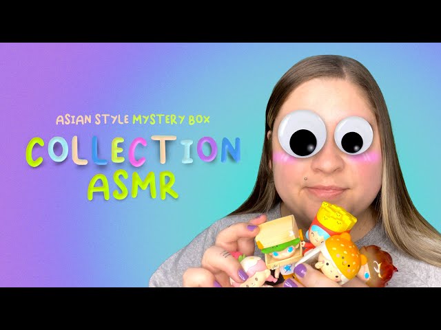ASMR - My Blind Box Toy Collection [Tapping, Visual Triggers, Soft Spoken]