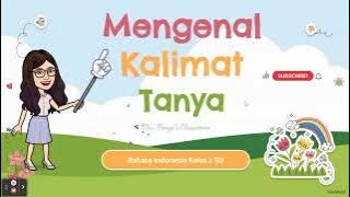 Mengenal Kalimat Tanya | Bahasa Indonesia Kelas 2 SD