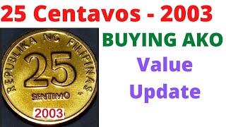 25 Centavos 2003 - Value Update - Buying Po Ako - Bsp Series Philippine Coins