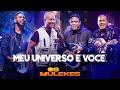 MEU UNIVERSO É VOCÊ - Os Mulekes [DVD Vem Voar]
