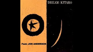 Kitaro - Dream (Feat: Jon Anderson)