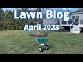 Lawn Blog April 2023: Weed Prevention, Fertilizing, Moles, and Arborvitae Updates.
