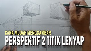 Cara Mudah Menggambar Perspektif 2 Titik Lenyap