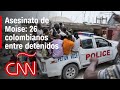 Asesinato de Jovenel Moïse: 26 colombianos habría participado en el atentado