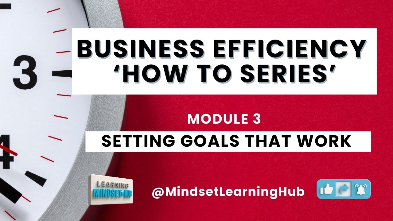 Business Efficiency - Setting Goals That Work