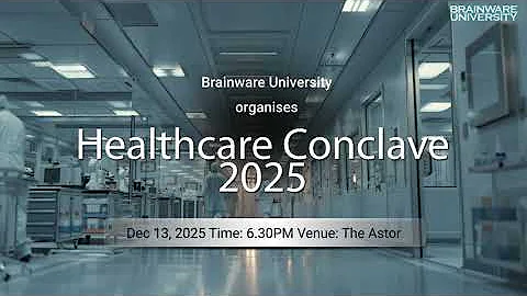 Future of Healthcare | Healthcare Conclave 2025 | AI & Healthcare innovation | Brainware University