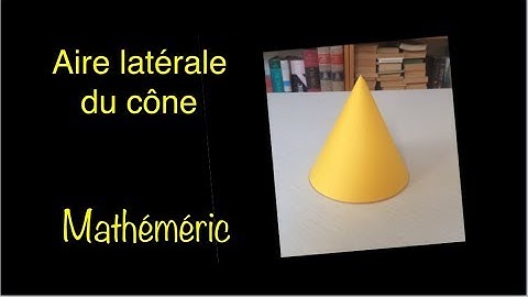 Aire latérale du cône - Mathéméric
