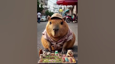 Capybara khóc vì bán ế quá. Ai mua dùm em đi mà 😭😭 #capybara #shorts #shortsviral