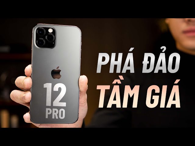 iPhone 12 Pro: Chiếc điện thoại bá đạo nhất tầm giá hiện tại !