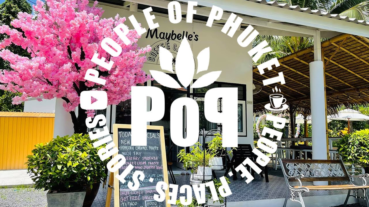 PEOPLE of PHUKET RICHIE x MAYBELLE'S COFFEE GARDEN S01E06 Start