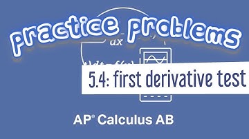 AP Calculus AB 5.4 First Derivative Test with Multiplicity