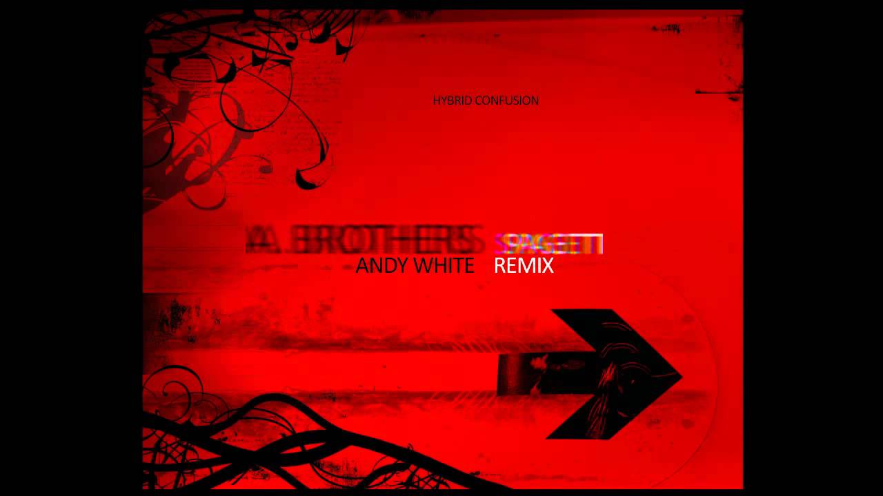 A. Brothers - Spagetti [ Andy White Rmx ]