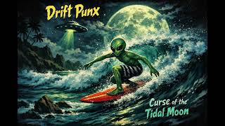 Drift Punx - Curse of the Tidal Moon [Surf Rock/Garage Rock]