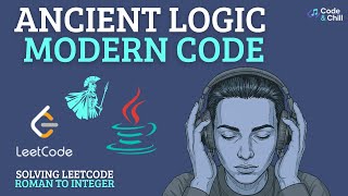 The ABSOLUTE BEST Way to Solve Roman to Integer on LeetCode in Java | Code & Chill with Lofi Beats