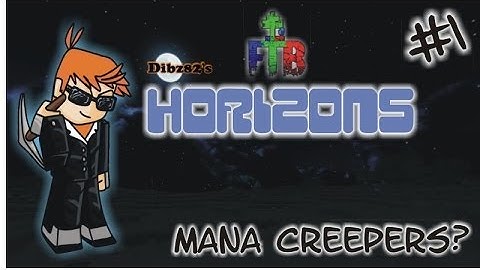 FTB Horizons #1: Mana Creepers?