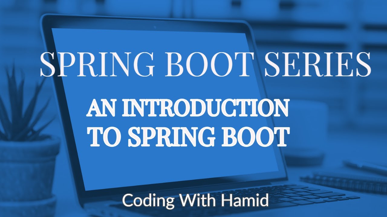 Video 1: An Introduction To Spring Boot | New to Spring Boot ...