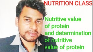 Nutritive value of Protein and Determination of Nutritive value of Protein / প্রোটিনের পুষ্টিমূল্য