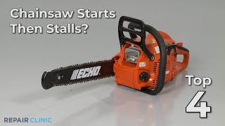 Top Reasons Chainsaw Starts, Then Stalls — Chainsaw Troubleshooting