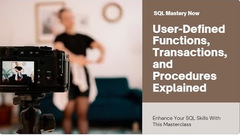 Day 13 SQL Masterclass : Master User-Defined Functions, Transactions, and Stored Procedures