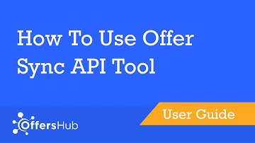 OffersHub - How To Use Offer Sync API