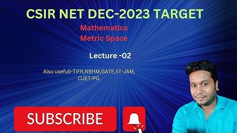 L-02 //Mathematics//Metric Space//CSIR NET DEC -23 TARGET /NBHM //TIFR//GATE//IIT-JAM//CUET-PG