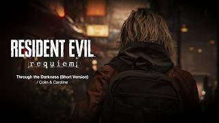Resident Evil Requiem - Through the Darkness (Short Version) / Colin & Caroline