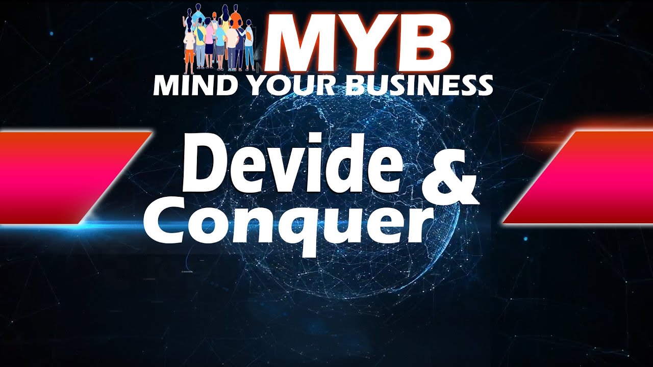 Mind Your Business || Divide And Conquer ! - YouTube