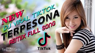 DJ TERPESONA VIRAL TIKTOK FULL SONG + Dj Remix Slow Terbaru 2021